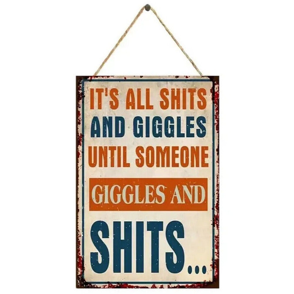 It's All Sh*ts And Giggles Until Someone Giggles And Sh*ts - Wood Sign NEW! Home & Garden:Home Décor:Plaques & Signs Style Your Walls